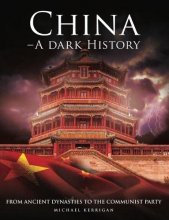 Cover art for China - A Dark History: From Ancient Dynasties to the Communist Party (Dark Histories)