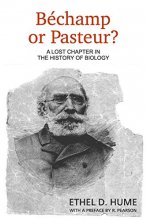 Cover art for Bechamp or Pasteur?: A Lost Chapter in the History of Biology