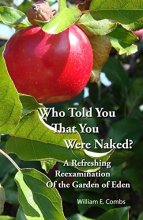 Cover art for Who Told You That You Were Naked?: A Refreshing Reexamination of the Garden of Eden