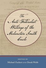 Cover art for The Anti-Federalist Writings of the Melancton Smith Circle
