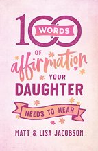Cover art for 100 Words of Affirmation Your Daughter Needs to Hear