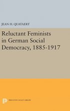 Cover art for Reluctant Feminists in German Social Democracy, 1885-1917 (Princeton Legacy Library, 1646)