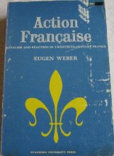 Cover art for ACTION FRANCAISE Royalism and Reaction in Twentieth Century France