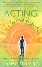 Cover art for Acting from a Spiritual Perspective: Your Art, Your Business, Your Calling