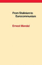 Cover art for From Stalinism to Eurocommunism: The Bitter Fruits of 'Socialism in One Country'