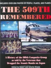 Cover art for The 509th Remembered: A History of the 509th Composite Group as Told by the Veterans Themselves, 509th Anniversary Reunion, Wichita, Kansas