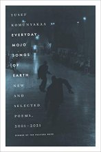 Cover art for Everyday Mojo Songs of Earth: New and Selected Poems, 2001-2021