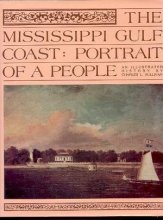 Cover art for The Mississippi Gulf Coast: Portrait of a people : an illustrated history