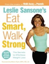 Cover art for Leslie Sansone's Eat Smart, Walk Strong: The Secrets to Effortless Weight Loss
