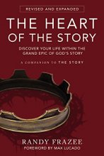 Cover art for The Heart of the Story: Discover Your Life Within the Grand Epic of God’s Story