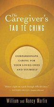 Cover art for The Caregiver's Tao Te Ching: Compassionate Caring for Your Loved Ones and Yourself