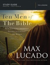 Cover art for Ten Men of the Bible: How God Used Imperfect People to Change the World