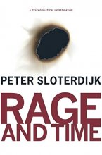 Cover art for Rage and Time: A Psychopolitical Investigation (Insurrections: Critical Studies in Religion, Politics, and Culture)