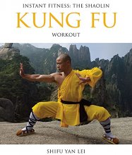 Cover art for Instant Fitness: The Shaolin Kung Fu Workout (Instant Health The Shaolin Qigong Workou)