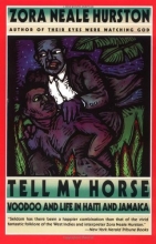 Cover art for Tell My Horse : Voodoo and Life in Haiti and Jamaica