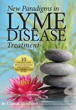 Cover art for New Paradigms in Lyme Disease Treatment: 10 Top Doctors Reveal Healing Strategies That Work