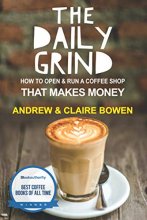 Cover art for The Daily Grind: How to open & run a coffee shop that makes money
