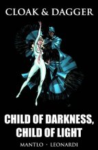 Cover art for Cloak & Dagger: Child of Darkness, Child of Light