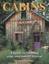 Cover art for Cabins: A Guide to Building Your Own Nature Retreat