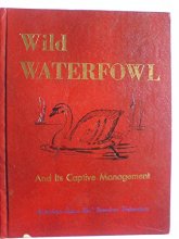 Cover art for Wild Waterfowl & Its Captive Management.