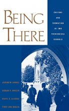 Cover art for Being There: Culture and Formation in Two Theological Schools (Religion in America)