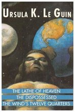 Cover art for The Lathe of Heaven / The Dispossessed / The Wind's Twelve Quarters