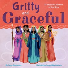 Cover art for Gritty and Graceful: 15 Inspiring Women of the Bible