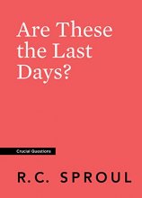 Cover art for Are These the Last Days? (Crucial Questions)