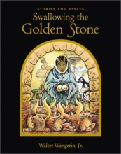 Cover art for Swallowing the Golden Stone: Stories and Essays