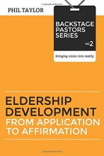 Cover art for Eldership Development: From Application To Affirmation (Backstage Pastors)