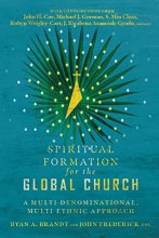 Cover art for Spiritual Formation for the Global Church: A Multi-Denominational, Multi-Ethnic Approach