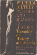 Cover art for Wilhelm Dilthey Pattern and Meaning in History Thoughts on History and Society
