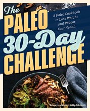 Cover art for The Paleo 30-Day Challenge: A Paleo Cookbook to Lose Weight and Reboot Your Health