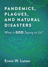 Cover art for Pandemics, Plagues, and Natural Disasters: What is God Saying to Us?