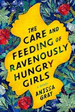 Cover art for The Care and Feeding of Ravenously Hungry Girls
