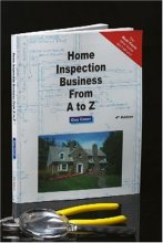 Cover art for Home Inspection Business from A to Z: Real Estate Home Inspector, Homeowner, Home Buyer and Seller Survival Kit Series (Real Estate from A to Z)