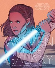 Cover art for Star Wars: Women of the Galaxy (Star Wars Character Encyclopedia, Art of Star Wars, SciFi Gifts for Women) (Star Wars x Chronicle Books)