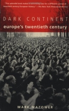 Cover art for Dark Continent: Europe's Twentieth Century