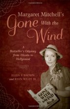 Cover art for Margaret Mitchell's Gone With the Wind: A Bestseller's Odyssey from Atlanta to Hollywood