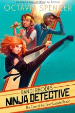Cover art for The Case of the Time-Capsule Bandit (1) (Randi Rhodes, Ninja Detective)
