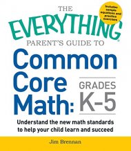 Cover art for The Everything Parent's Guide to Common Core Math Grades K-5