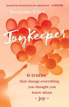 Cover art for Joykeeper: 6 Truths That Change Everything You Thought You Knew about Joy