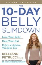 Cover art for The 10-Day Belly Slimdown: Lose Your Belly, Heal Your Gut, Enjoy a Lighter, Younger You