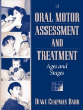Cover art for Oral Motor Assessment and Treatment: Ages and Stages