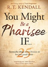 Cover art for You Might Be a Pharisee If...: Twenty-Five Things Christians Do But Jesus Would Rebuke