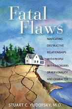 Cover art for Fatal Flaws: Navigating Destructive Relationships with People with Disorders...