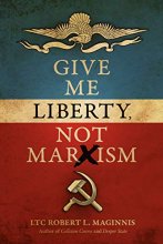 Cover art for Give Me Liberty, Not Marxism