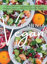Cover art for California Vegan: Inspiration and Recipes from the People and Places of the Golden State