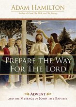 Cover art for Prepare the Way for the Lord: Advent and the Message of John the Baptist