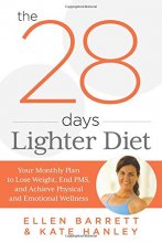 Cover art for 28 Days Lighter Diet: Your Monthly Plan to Lose Weight, End PMS, and Achieve Physical and Emotional Wellness
